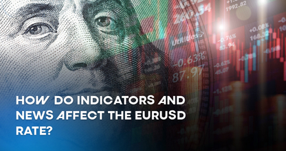 How Do Indicators And News Affect the EURUSD Rate?